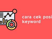 cara cek posisi keyword di google