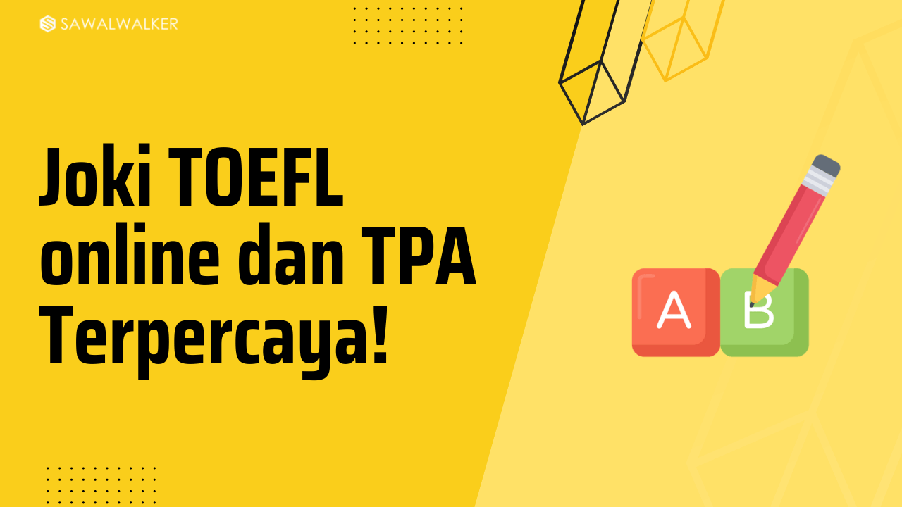 Joki TOEFL online dan TPA Terpercaya!